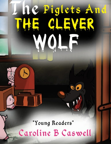 The Piglets And The Clever Wolf 